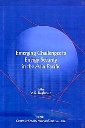 Emerging Challenges to Energy Security in the Asia Pacific Region