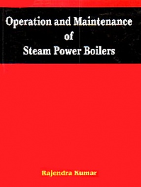 Operation and Maintenance of Steam Power Boilers