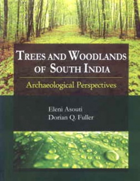 Trees and Woodlands of South India: Archaeological Perspectives