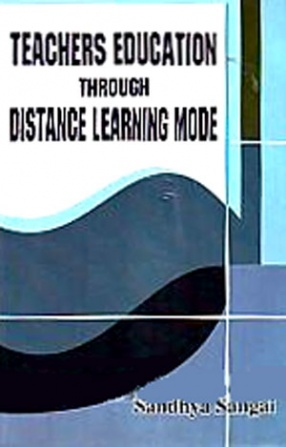 Teachers Education Through Distance Learning Mode