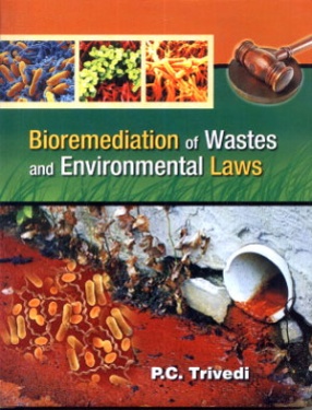 Bioremediation of Wastes and Environmental Laws