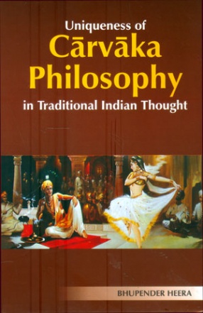Uniqueness of Carvaka Philosophy in Traditional Indian Thought