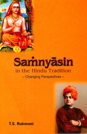 Samnyasin in the Hindu Tradition: Changing Perspectives