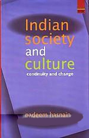 Indian Society and Culture: Continuity and Change