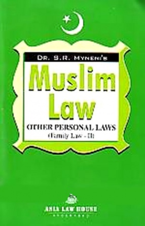 Muslim Law & Other Personal Laws: Family Law - II