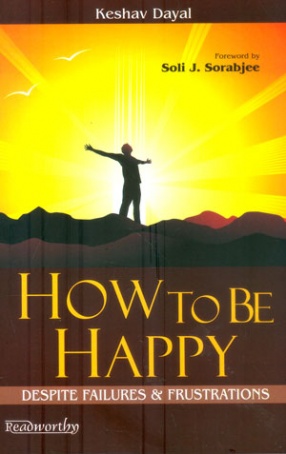 How To Be Happy: Despite Failures & Frustrations