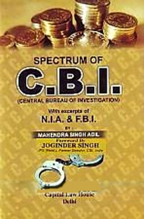 Capitals Spectrum of C.B.I.: With Excerpts of N.I.A. and F.B.I.