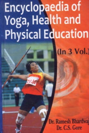 Encyclopaedia of Yoga, Health and Physical Education (In 3 Volumes)