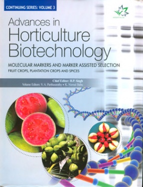 Advances in Horticulture Biotechnology: Molecular Markers and Marker Assisted Selection, Volume 3: Fruit Crops, Plantation Crops and Spices