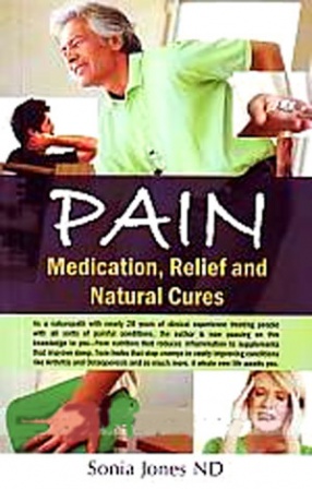 Pain: Medication, Relief and Natural Cures
