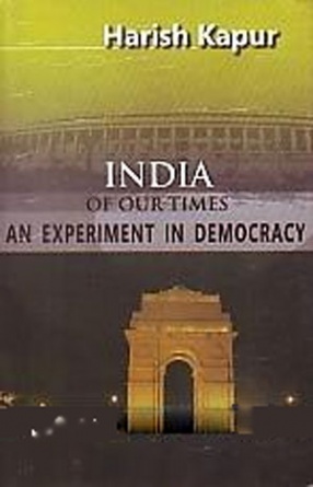 India of Our Times: An Experiment in Democracy