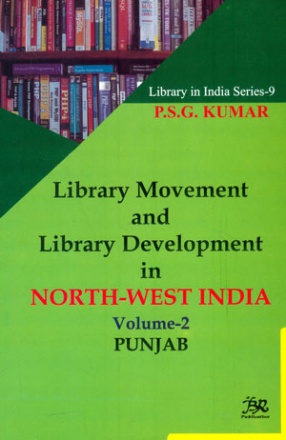 Library Movement and Library Development in North–West India (Volume 2: Punjab)