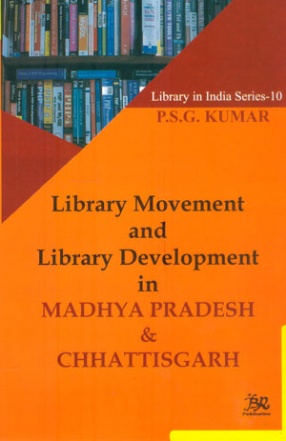 Library Movement and Library Development in Madhya Pradesh & Chhattisgarh