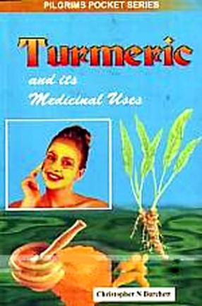 Turmeric and Its Medicinal Uses