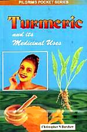 Turmeric and Its Medicinal Uses