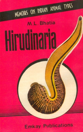 Hirudinaria, The Indian Cattle Leech: With Appendix on Hirudo Medicinalis, The Medicinal Leech, and Haemopis Sanguisuga, The Horse Leech