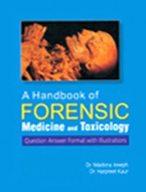 A HandBook of Forensic Medicine and Toxicology: Question Answer Format with Illustration