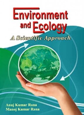 Environment and Ecology: A Scientific Approach