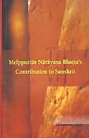 Melpputtur Narayana Bhatta's Contribution to Sanskrit
