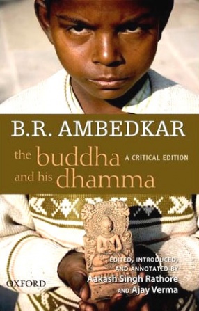 B.R. Ambedkar: The Buddha and His Dhamma: A Critical Edition