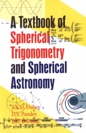 A Textbook of Spherical Trigonometry & Spherical Astronomy