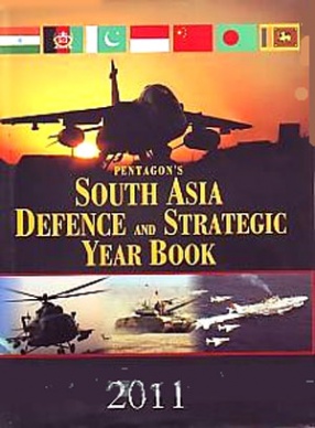 Pentagon's South Asia Defence and Strategic Year Book: 2011