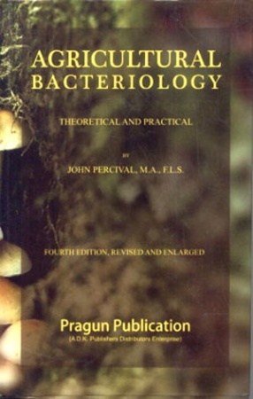 Agricultural Bacteriology: Theoretical and Practical