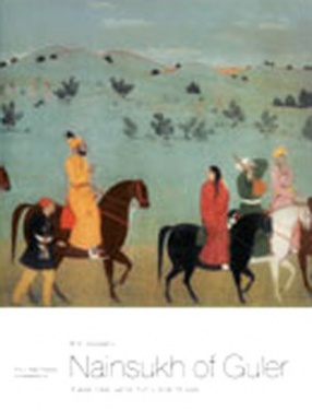 Nainsukh of Guler: A Great Indian Painter From Small Hill-State