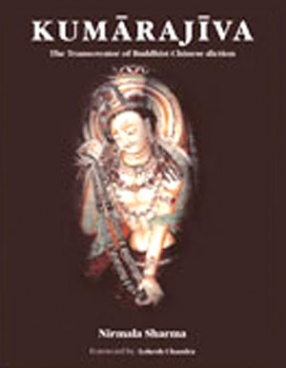 Kumarajiva: The Transcreator of Buddhist Chinese Diction