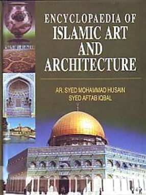Encyclopaedia of Islamic Art and Architecture (In 5 Volumes)