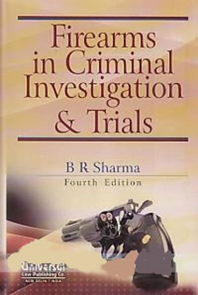 Firearms in Criminal Investigation & Trials