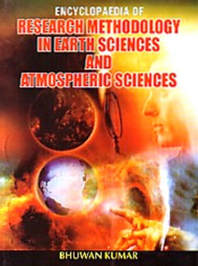 Encyclopaedia of Research Methodology in Earth Sciences and Atmospheric Sciences (In 2 Volumes)