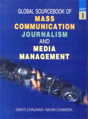 Global Sourcebook of Mass Communication, Journalism and Media Management (In 2 Parts)