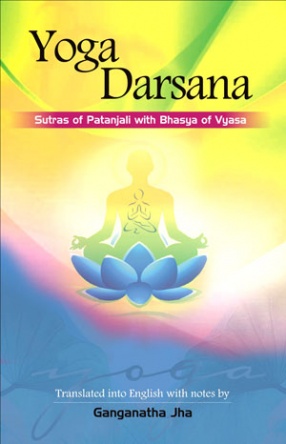 Yoga Darsana: Sutras of Patanjali with Bhasya of Vyasa