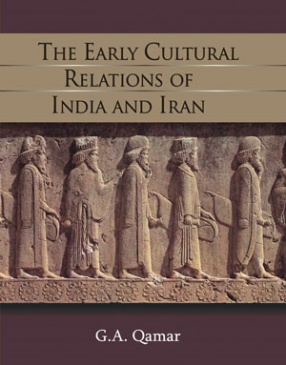 The Early Cultural Relations of India and Iran