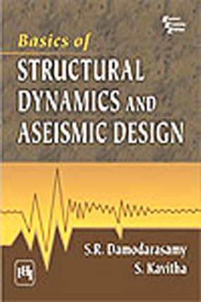 Basics of Structural Dynamics And Aseismic Design