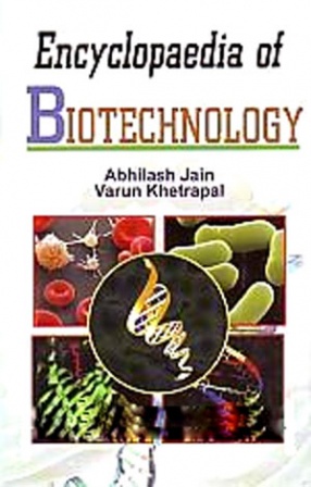 Encyclopaedia of Biotechnology (In 6 Volumes)