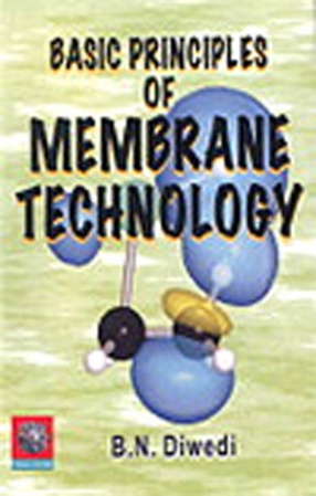 Basic Principles Of Membrane Technology