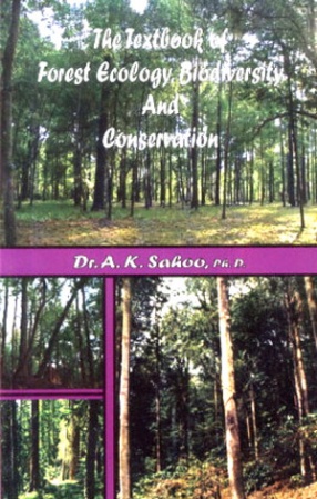 The Textbook of Forest Ecology, Biodiversity and Conservation