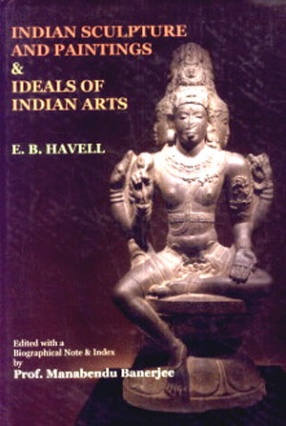 Indian Sculpture and Painting & Ideals of Indian Arts