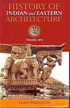 History of Indian and Eastern Architecture (In 2 Volumes)