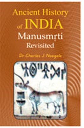 Ancient History of India: Manusmriti Revisited