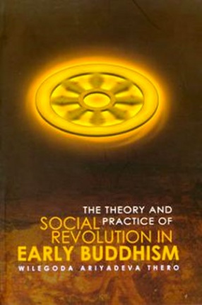 The Theory and Practice of Social Revolution in Early Buddhism