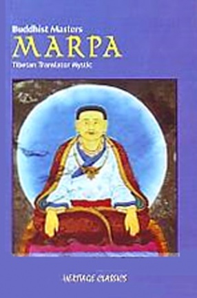 Marpa: Tibetan Translator Mystic