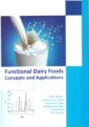 Functional Dairy Foods Concepts and Applications