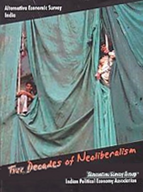 Alternative Economic Survey, India: Two Decades of Neoliberalism