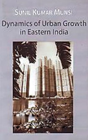 Dynamics of Urban Growth in Eastern India