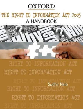 The Right to Information Act, 2005: A Handbook