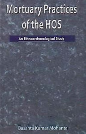 Mortuary Practices of the Hos: An Ethnoarchaeological Study