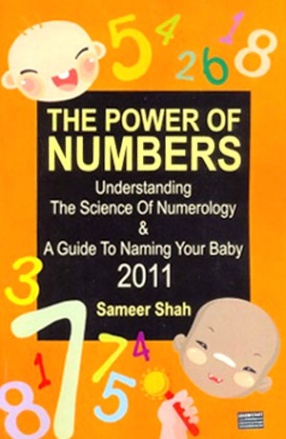 The Power of Numbers: Understanding the Science of Numerology & A Guide to Naming Your Baby, 2011